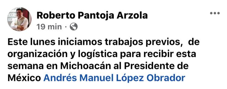 AMLO estará en Michoacán esta semana: Pantoja Arzola